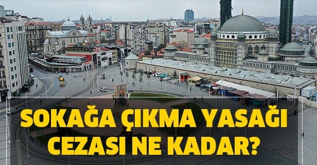 Sokağa Çıkma Yasağının Cezası Ne Kadar?